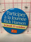 Participez a la Journee Rick Hansen Mcdonalds  Button Pinback