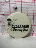 Sure Fresh Bakery Products Ltd Serving You Advertisment  Button Pinback