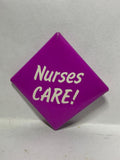 Nurses Care Slogen  Button Pinback