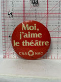 Moi. J'aime le theatre CAN NAC logo  Button Pinback
