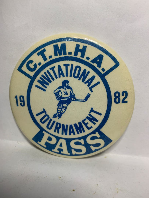 C.T.M.H.A. 1982 Invitational Tournament Pass Hockey  Button Pinback