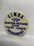 C.T.M.H.A. 1982 Bantam-Peewee Atom House League Torunament  Button Pinback