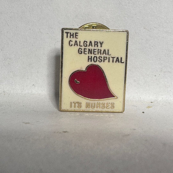 The Calgary General Hospital It's Nurses Heart  Lapel Pin