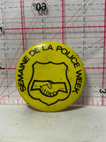 Semaine de la Police Week  Button Pinback
