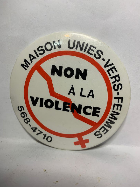 Non a la Violence Maison Unies-vers-femmes  Button Pinback