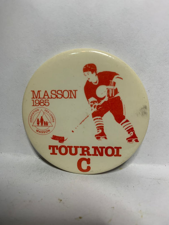 Masson 1985 Tournoi C Hockey  Button Pinback