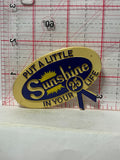 Put a Little Sunshine 25th in your Life  Button Pinback