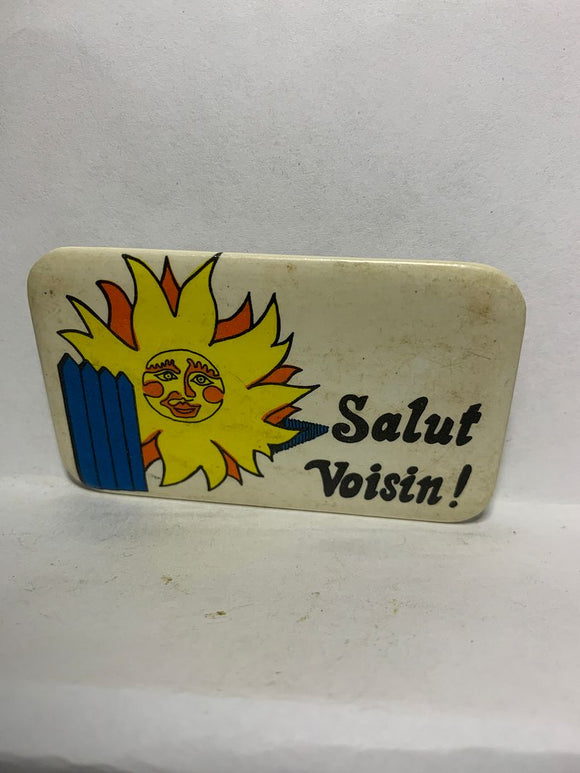 Salut Voisin Sun Fence  Button Pinback