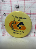 Semaine du Hockey Mineur  Button Pinback