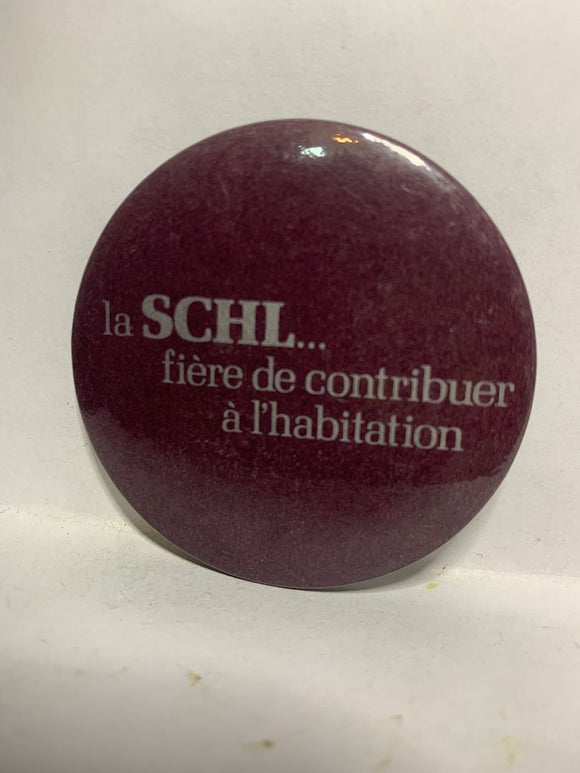 La SCHL fiere de contribuer a l'habitation  Button Pinback