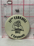 11th Annual Carnaval 1987 L'Epiphanie Mascot  Button Pinback
