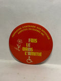 Fais le Dans l'amitie Federation D'Entraide aux Nouve aux ampules Du Quebec  Button Pinback