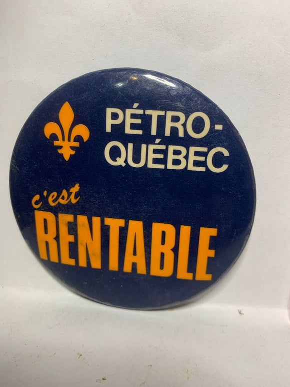 Petro Quebec c'est Rentable  Button Pinback