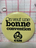 On veut une bonne convention CSN Logo  Button Pinback