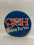 CJOH TV Here for you  Button Pinback