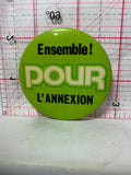 Ensemble pour L'annexion  Button Pinback