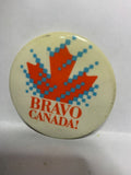 Bravo Canada  Button Pinback