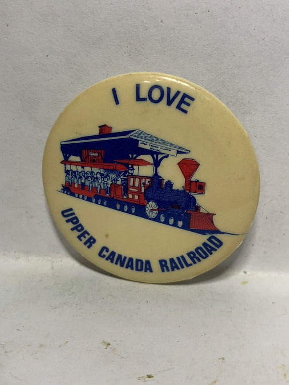 I Love upper Canada Railroad  Button Pinback