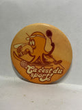 Ca c'est du sport Octopus  Button Pinback