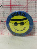 Hello Have a nice Day Cool Smiling Face  Button Pinback