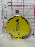 Je Participe au Debrayage Sportif De La PNG  Button Pinback