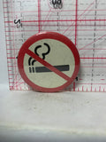 No Smoking Sign  Button Pinback