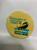 Festirame d'Alma 55 Kilometres en Chaloupes a rames  Button Pinback