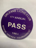 Orleans Lions Club 4th Annual Pass Minor 1984 Hockey  Button Pinback