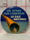Un Tuyau sur l'energie le Gaz Natural  Button Pinback