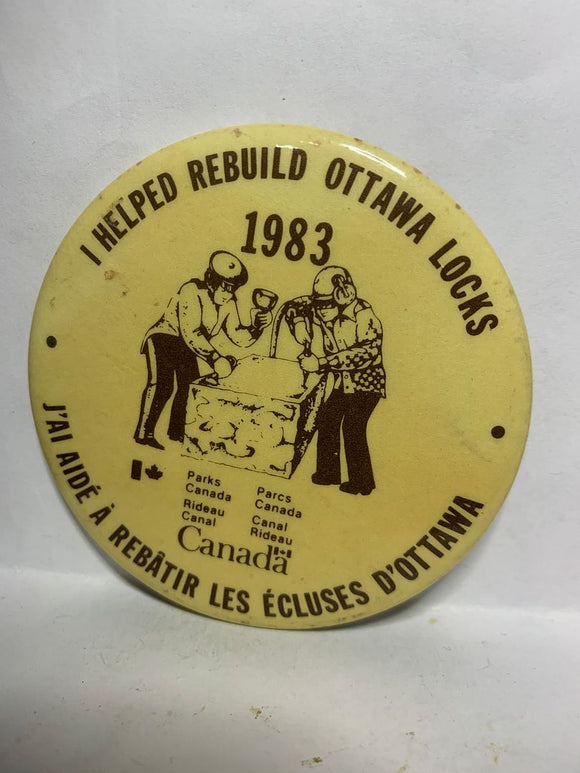 I Helped Rebuild Ottawa Locks 1983 Parks Canada  Button Pinback