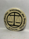 NCRCN Civil Liberties Assocaition des Droits Civils  Button Pinback