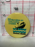 Festirame d'Alma 55 Kilometres en Chaloupes a rames  Button Pinback