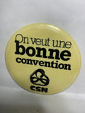 On veut une bonne convention CSN Logo  Button Pinback