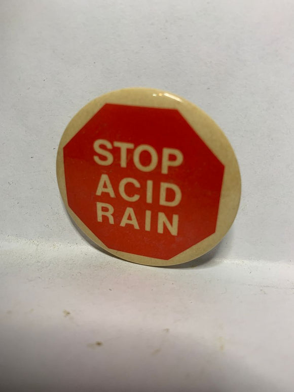 Stop Acid Rain  Button Pinback