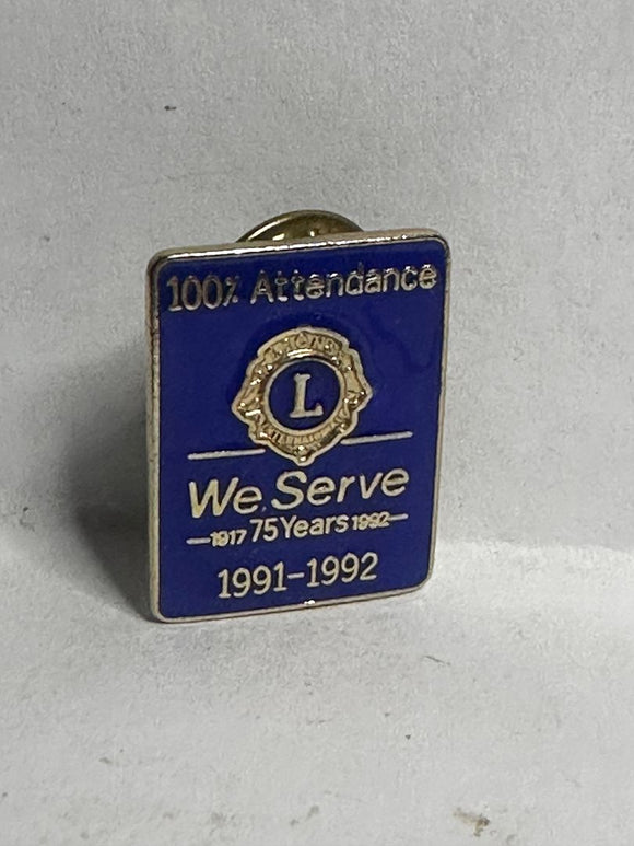 100% Lions Club We Serve 1991 92  Lapel Pin