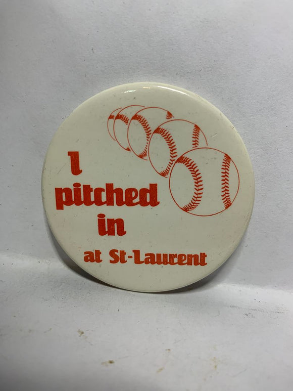 Baseball I Pitched in at St-Laurent  Button Pinback
