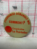 J'economise Decandez-moi Cooperative le Paintelier  Button Pinback