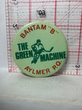 Bantam B The Green Machine Aylmer PQ  Button Pinback