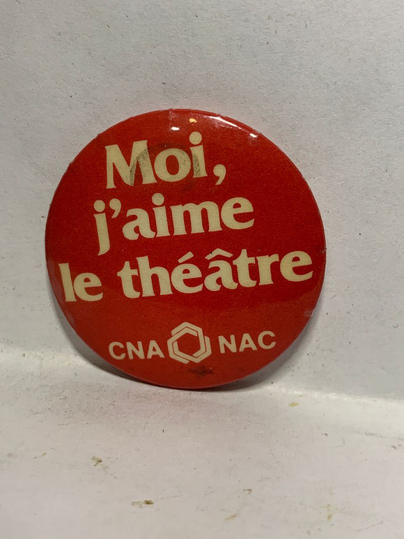 Moi. J'aime le theatre CAN NAC logo  Button Pinback