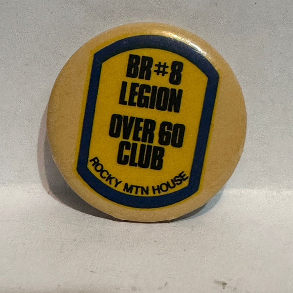 Br #8 Legion Over 60 Club Rocky Mtn House  Lapel Pin