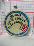 Je suis sur le sentier de la sante HU US  Button Pinback