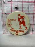 Masson 1985 Tournoi C Hockey  Button Pinback