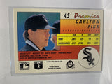 # 45 Carelton Fisk  Chicago White Sox 1991 O-Pee-Chee Baseball Cards
