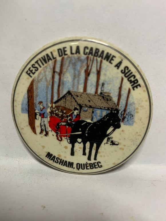 Festivel De La Cabane a sucre Mastlam Quebec  Button Pinback