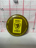 100 years of Hertiage Conservation 1985  Button Pinback