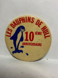 Les Dauphins de Hull Dolphins 10th Anniversary  Button Pinback