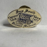 Deep South Pioneer Museum Ogema Sask Since 1977  Lapel Pin