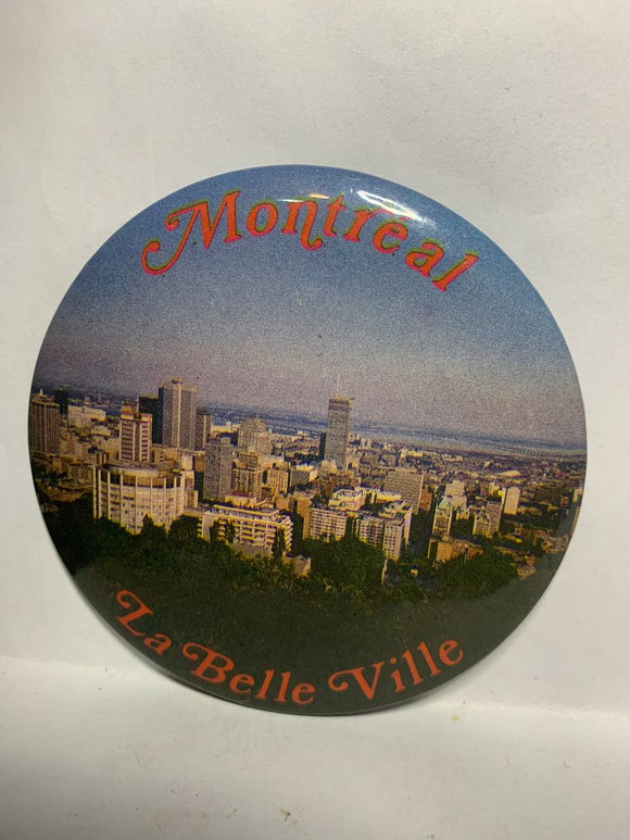 Montreal La Belle Ville  Button Pinback