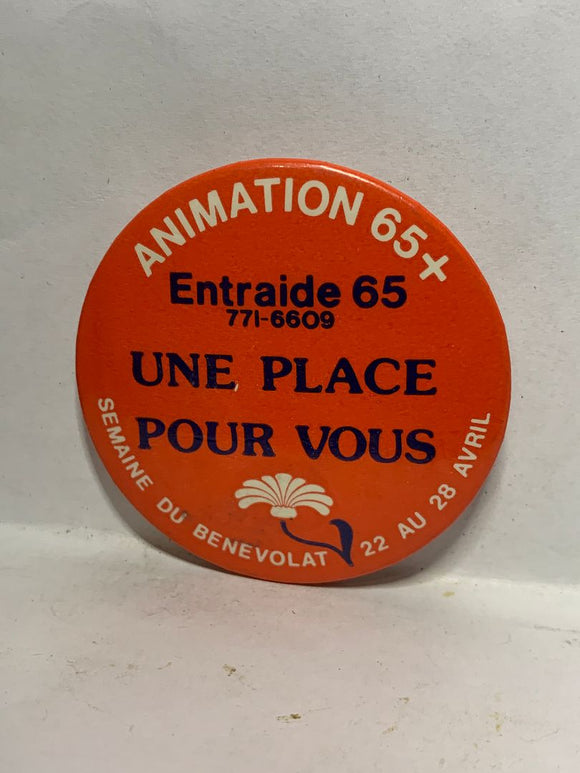 Animation 65+ Entraide 65 Une Place pour vous  Button Pinback