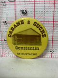 Cabane a Sucre Constantin St Eustache   Button Pinback